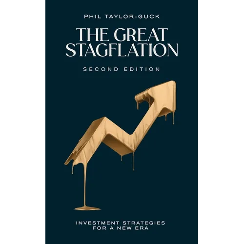 The Great Stagflation: Investment Strategies for a New Era - Paperback