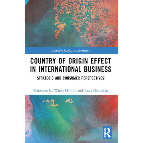 Country-of-Origin Effect in International Business: Strategic and Consumer Perspectives - Paperback