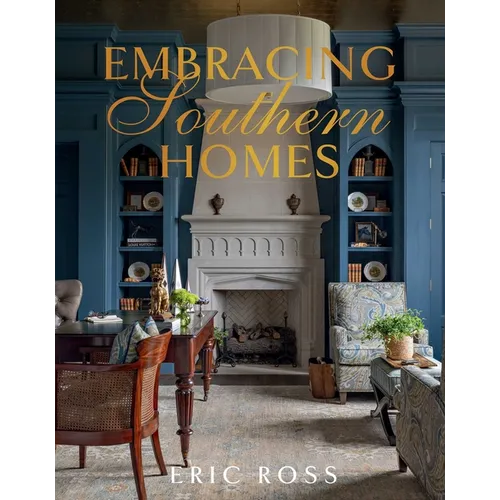 Embracing Southern Homes - Hardcover