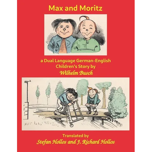 Max and Moritz: a Dual Language German-English Children's Story - Paperback