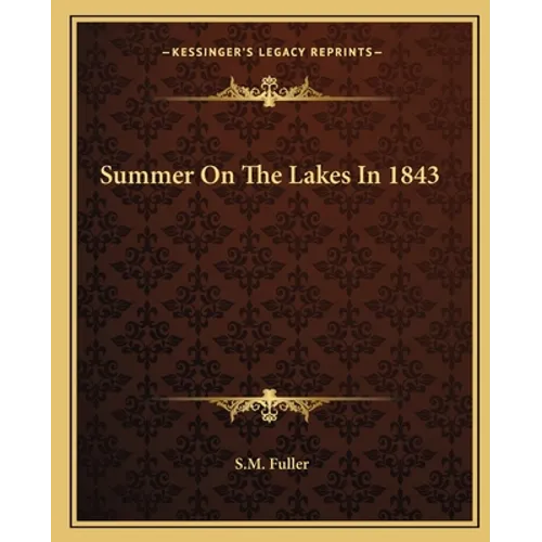 Summer On The Lakes In 1843 - Paperback