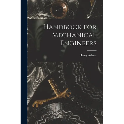 Handbook for Mechanical Engineers - Paperback