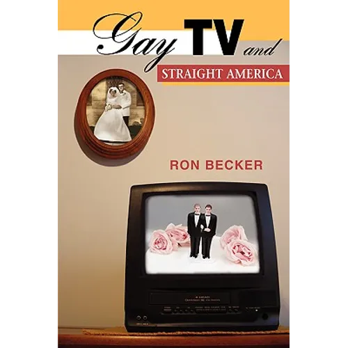 Gay TV and Straight America - Paperback