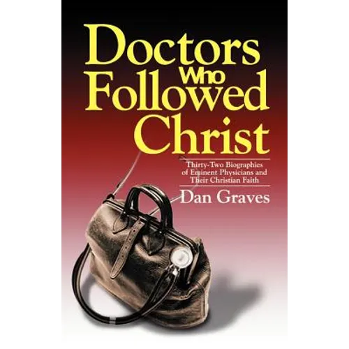 Doctors Who Followed Christ - Paperback