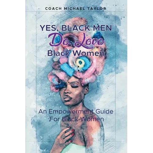 Yes, Black Men Do Love Black Women - Paperback