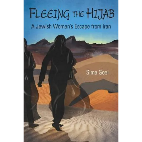 Fleeing the Hijab: A Jewish Woman's Escape from Iran - Paperback