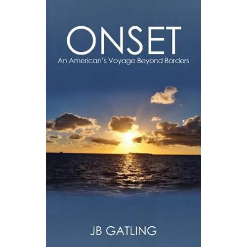Onset: An American's Voyage Beyond Borders - Hardcover