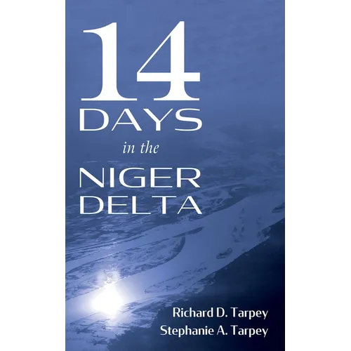 14 Days in the Niger Delta - Hardcover