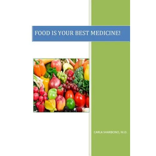 Food Is Your Best Medicine - Paperback