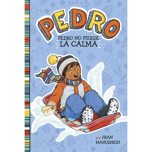 Pedro No Pierde La Calma (Pedro Keeps His Cool) - Hardcover