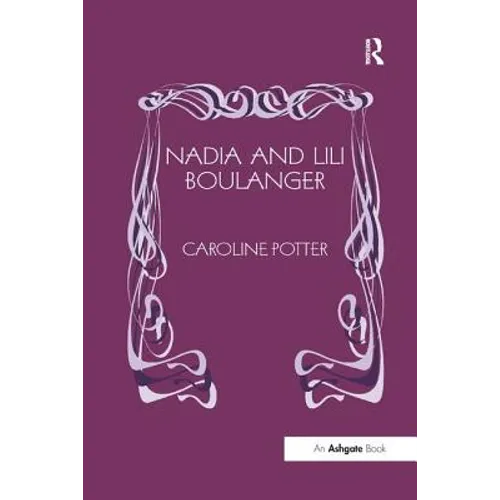 Nadia and Lili Boulanger - Paperback