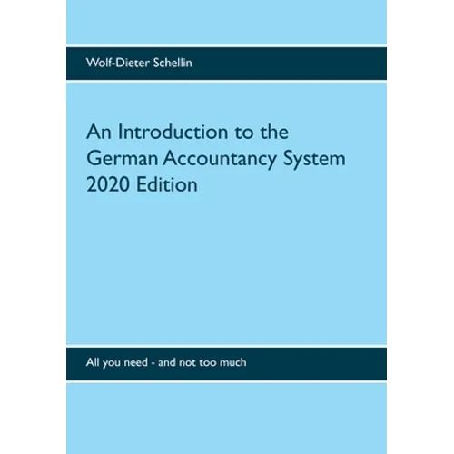 An Introduction to the German Accountancy System: All you need - and not too much - Paperback