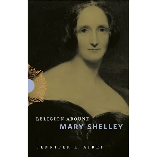 Religion Around Mary Shelley - Hardcover