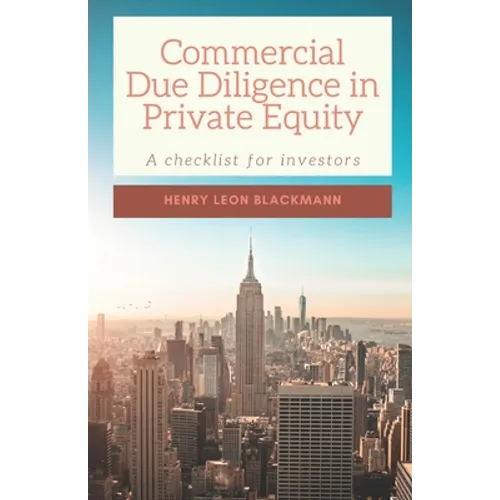 Commercial Due Diligence in Private Equity: A checklist for investors - Paperback
