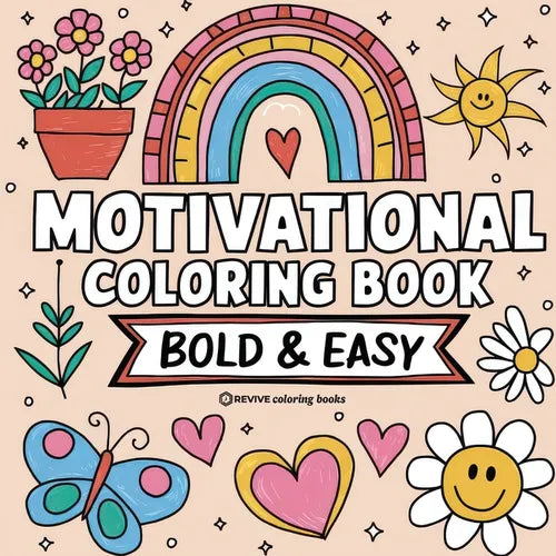 Bold & Easy Motivational Coloring Book: Inspirational Designs for Stress Relief Coloring for Adults and Teens - Paperback