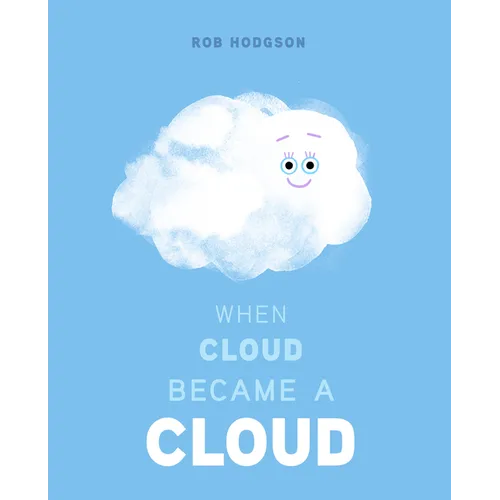 When Cloud Became a Cloud - Hardcover