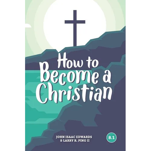 How to Become a Christian: 8.1 - Paperback