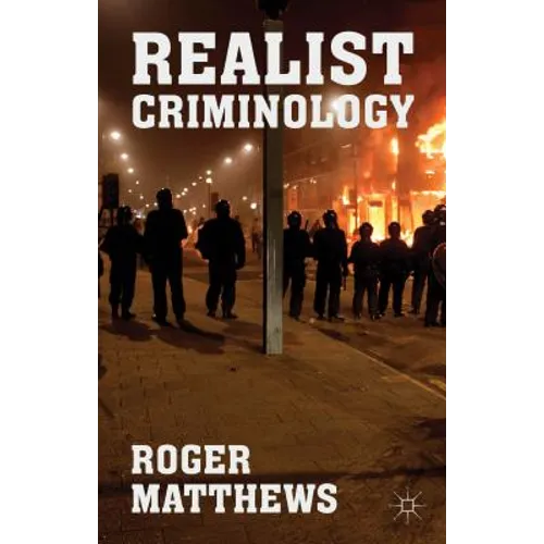 Realist Criminology - Hardcover