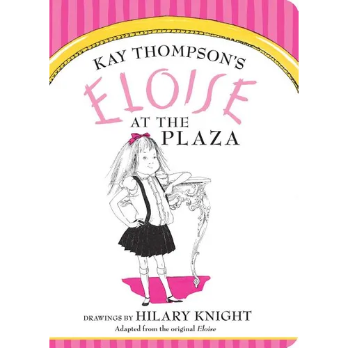 Eloise at the Plaza - Board Book