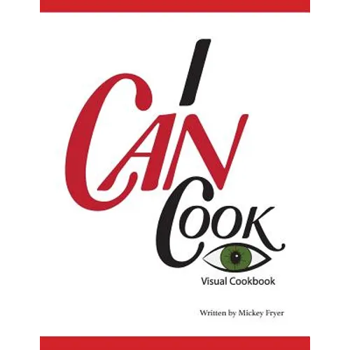 I Can Cook: A Visual Cookbook - Paperback