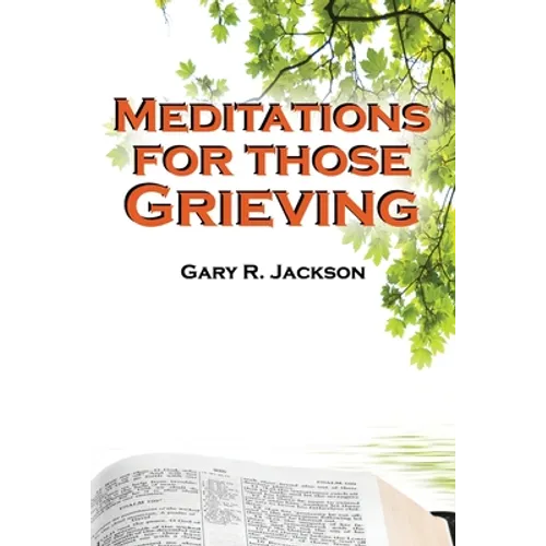 Meditations for Those Grieving - Paperback