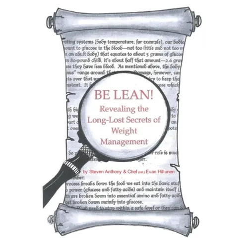 Be Lean!: Revealing the Long-Lost Secrets of Weight Management - Paperback