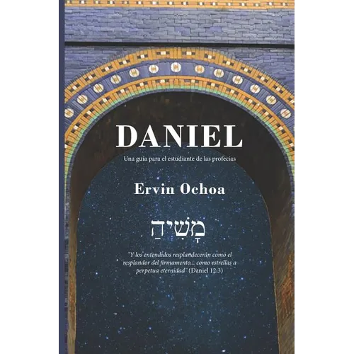 Daniel: Una guía para el estudiante de las profecías - Paperback
