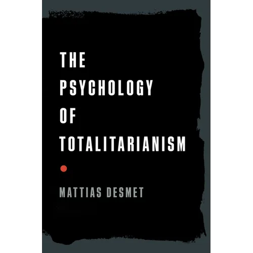 The Psychology of Totalitarianism - Hardcover