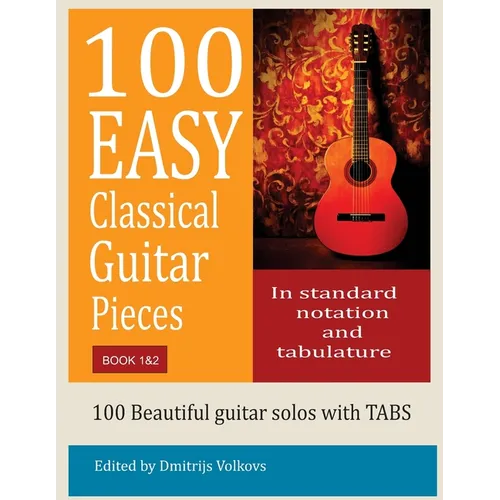 100 Easy Classical Guitar pieces Book 1&2: In standard notation and tablature - Paperback