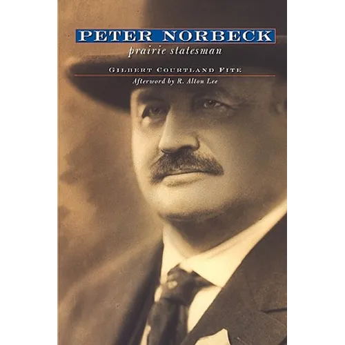 Peter Norbeck: Prairie Statesman - Paperback