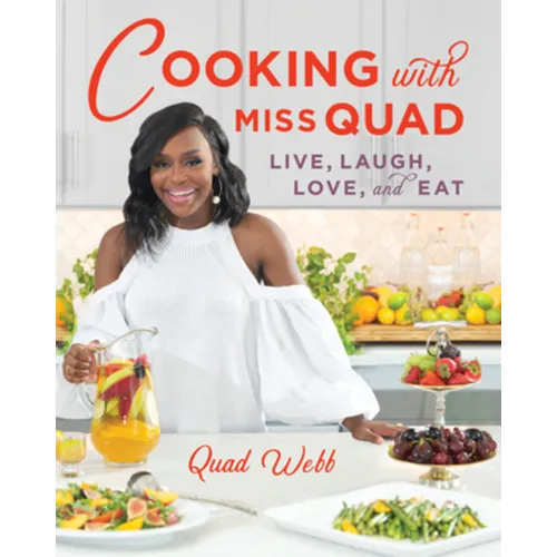 Cooking with Miss Quad: Live, Laugh, Love and Eat - Hardcover