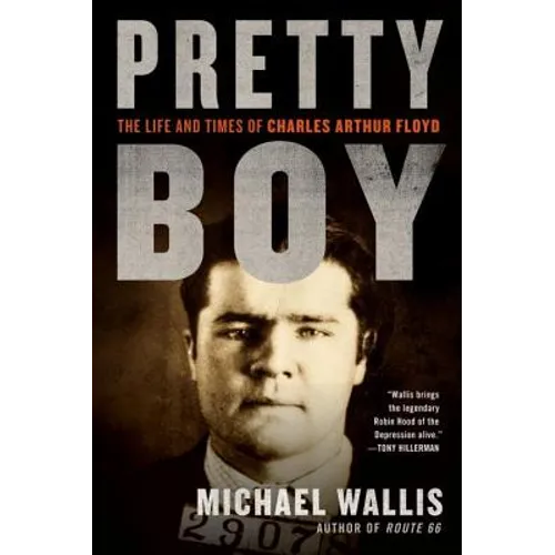 Pretty Boy: The Life and Times of Charles Arthur Floyd - Paperback