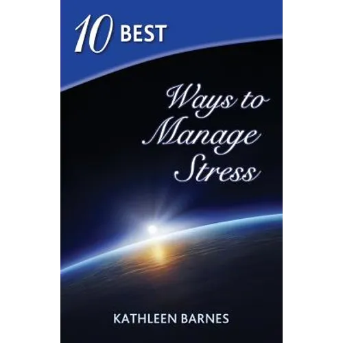 10 Best Ways to Manage Stress - Paperback