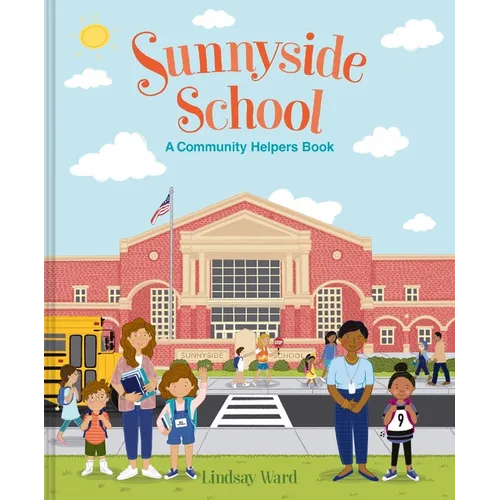 Sunnyside School: A Community Helpers Book - Hardcover