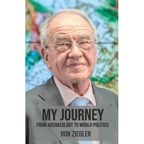 My Journey: From Archeology to World Politics - Paperback