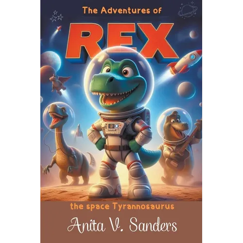 The Adventures of Rex: The space tyrannosaurus - Paperback