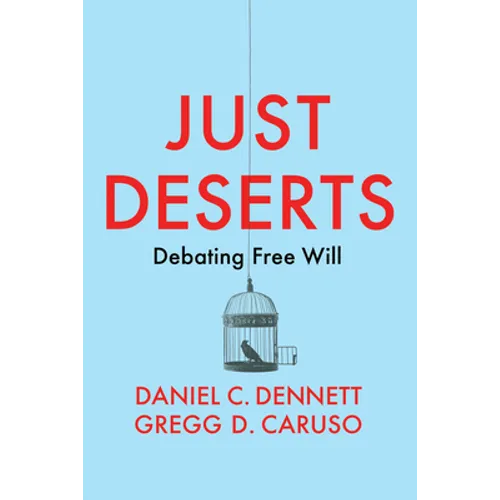 Just Deserts: Debating Free Will - Paperback