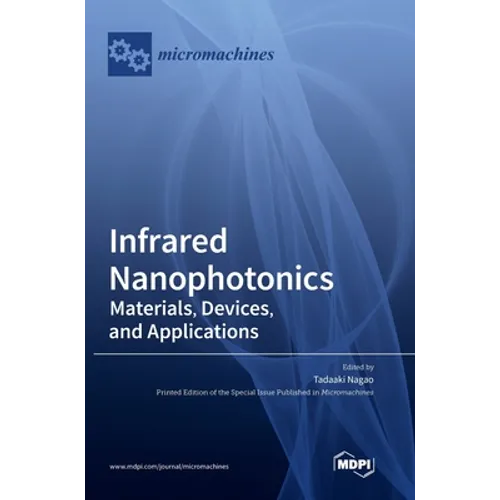 Infrared Nanophotonics: Materials, Devices, and Applications - Hardcover