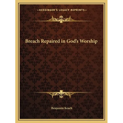 Breach Repaired in God's Worship - Paperback