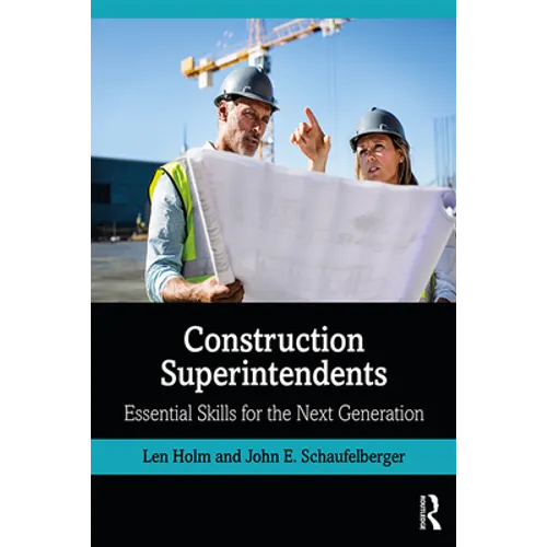 Construction Superintendents: Essential Skills for the Next Generation - Paperback