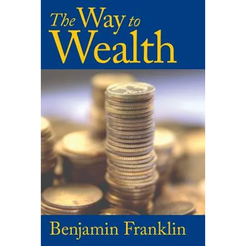 The Way to Wealth - Paperback