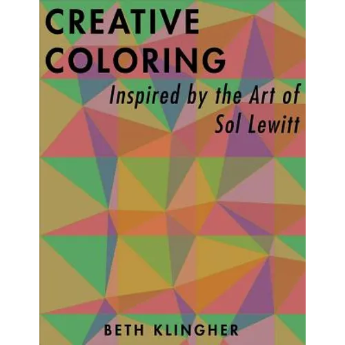 Creative Coloring Inspired by the Art of Sol LeWitt - Paperback