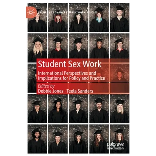 Student Sex Work: International Perspectives and Implications for Policy and Practice - Hardcover
