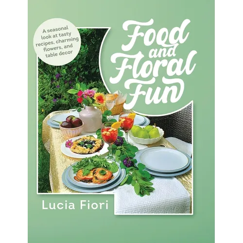 Food and Floral Fun - Hardcover