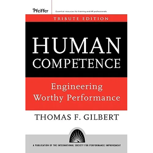 Human Competence: Engineering Worthy Performance - Hardcover