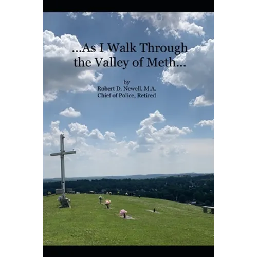 ...As I Walk Through the Valley of Meth... - Paperback
