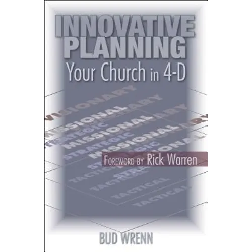Innovative Planning: Your Church in 4-D - Paperback