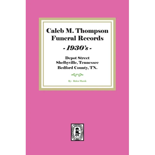 Caleb M. Thompson Funeral Records, 1930's. Volume #2 - Paperback