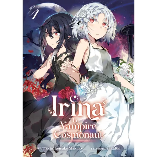 Irina: The Vampire Cosmonaut (Light Novel) Vol. 4 - Paperback