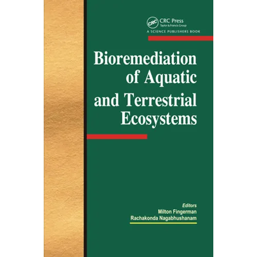 Bioremediation of Aquatic and Terrestrial Ecosystems - Paperback